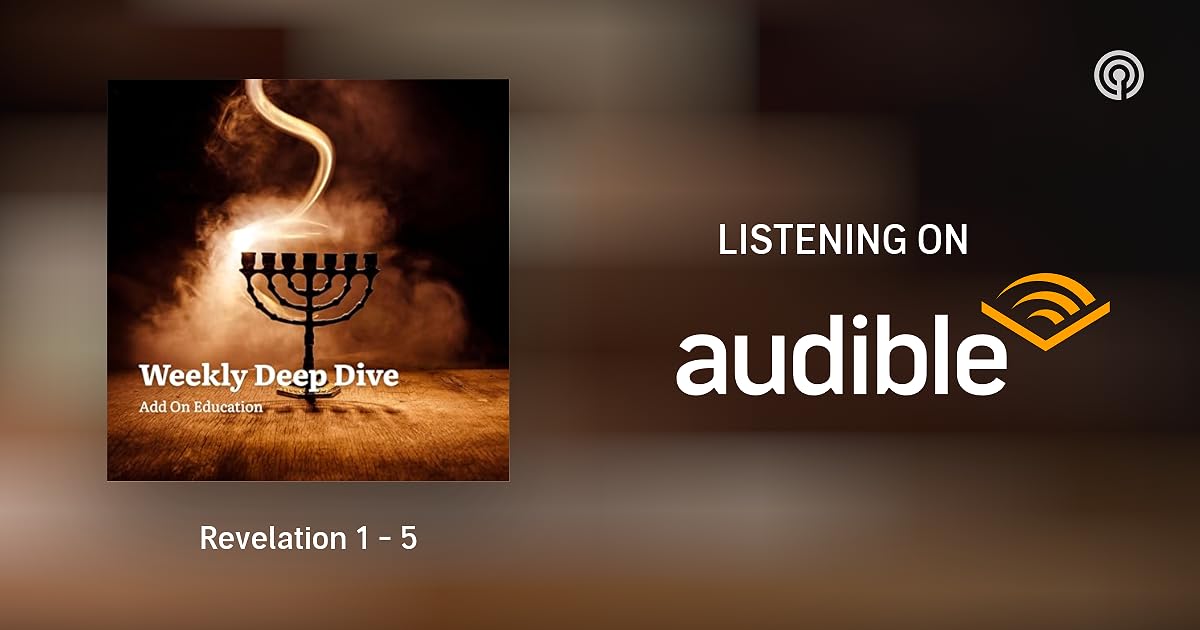 Revelation 1 5 Weekly Deep Dive A Come Follow Me Podcast Revelation 1 5 Weekly Deep Dive A Come Follow Me Podcast